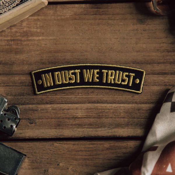 In Dust We Trust Patch